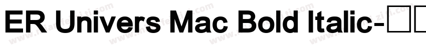 ER Univers Mac Bold Italic字体转换